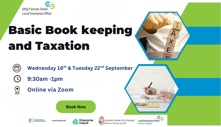 Basic Book keeping & Taxation for the Small Business - 16th & 22nd September Basic Book keeping & Taxation for the Small Business - 16th & 22nd September