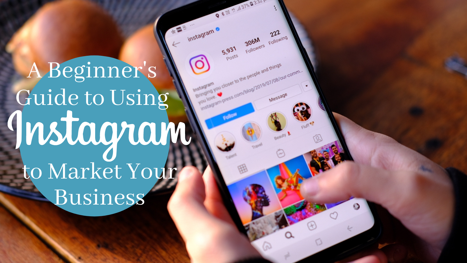 A Beginner's Guide to Using Instagram to Market Your Business