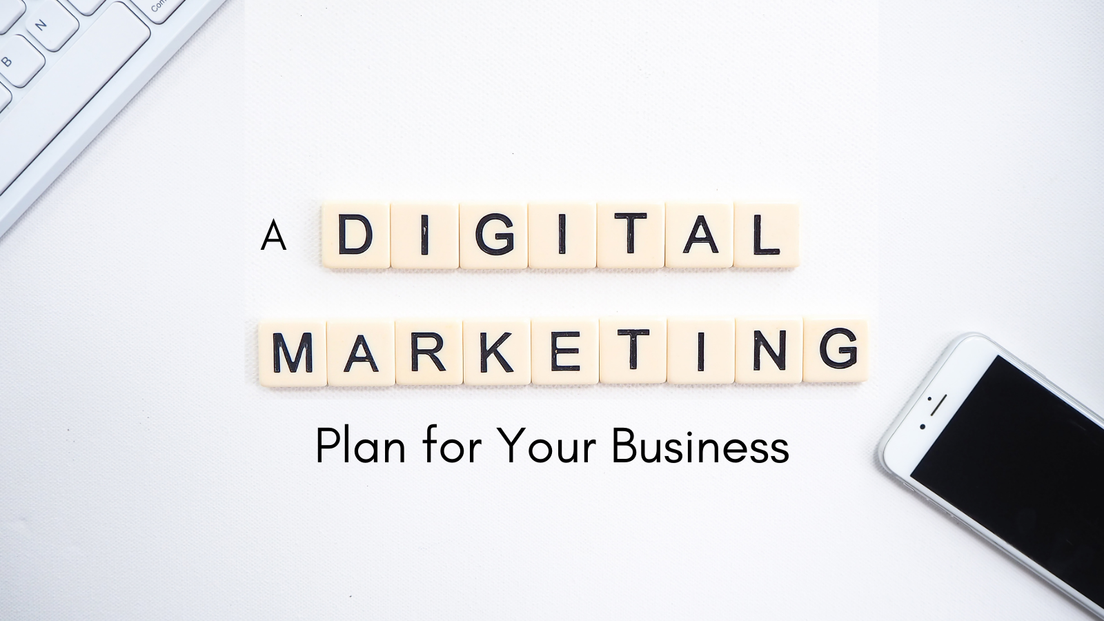 Digital Marketing Plan for Your Business