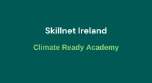 Skillnet Ireland Climate Ready Academy