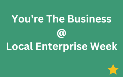 Your the Business at Local Enterprise Week